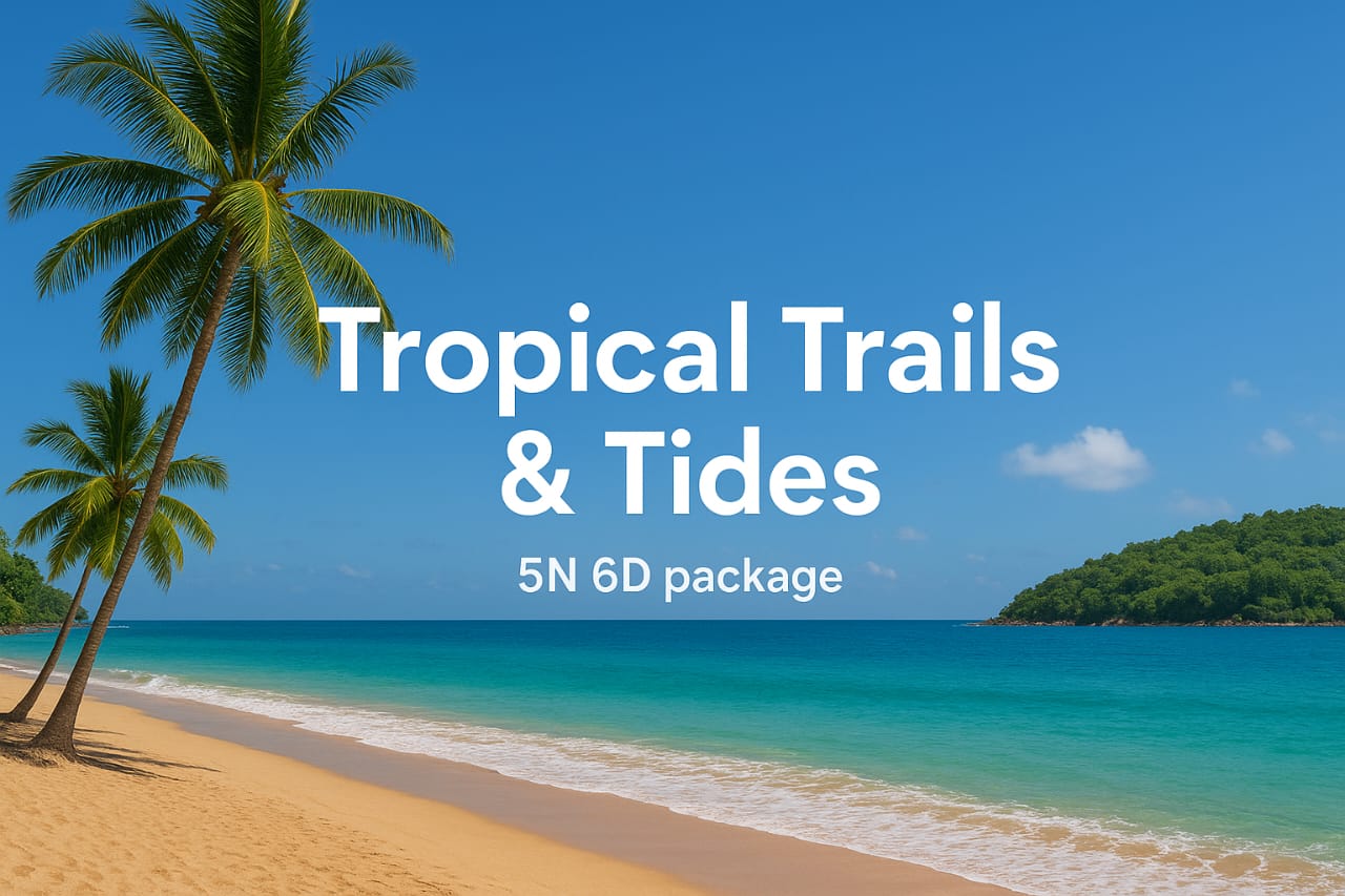 Tropical Trails & Tides Andaman Tour for Nature & Beach Lovers – 5 Nights 6 Days